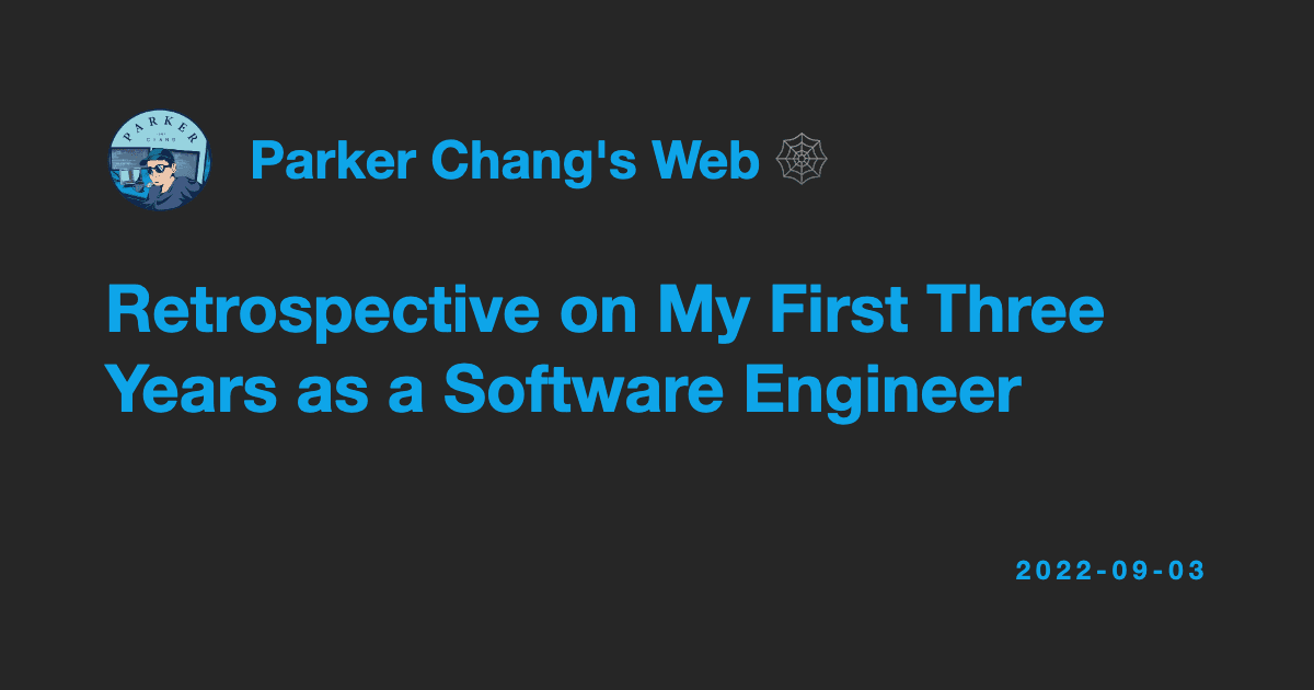 Retrospective on My First Three Years as a Software Engineer