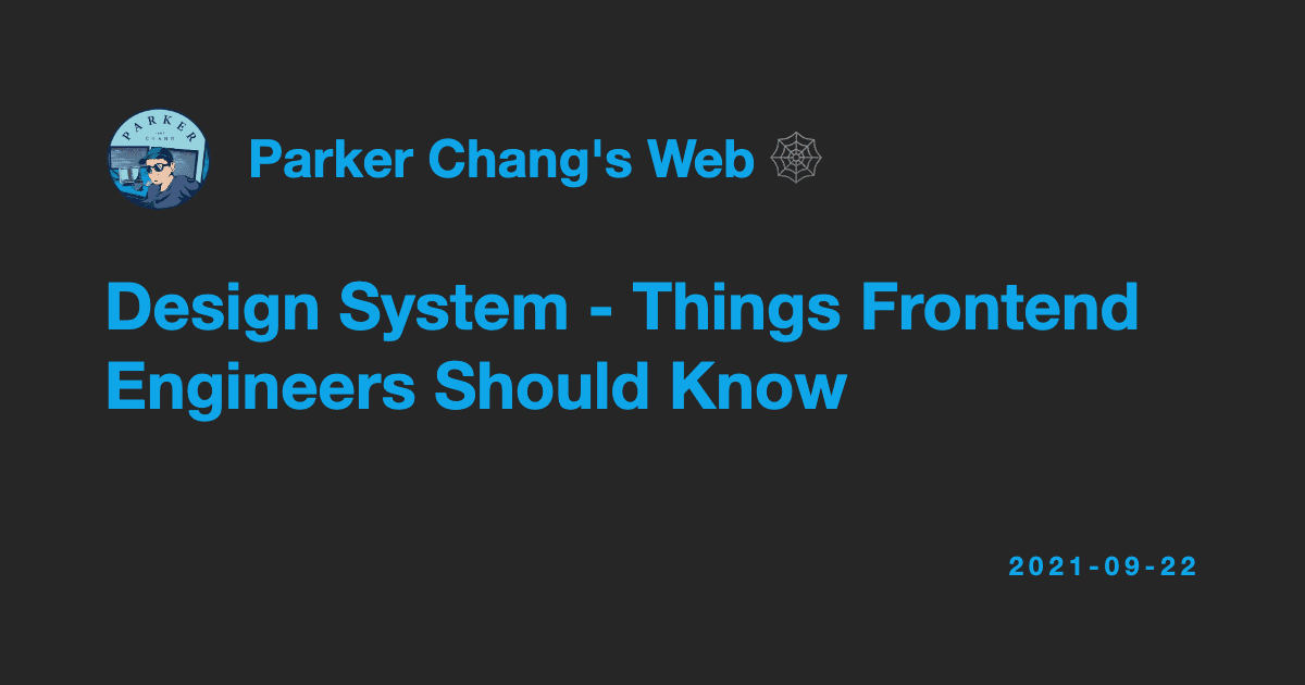 Design System - Things Frontend Engineers Should Know