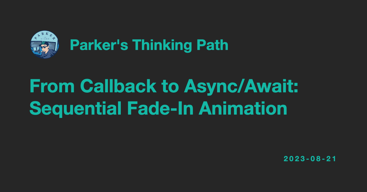 From Callback to Async/Await: Sequential Fade-In Animation