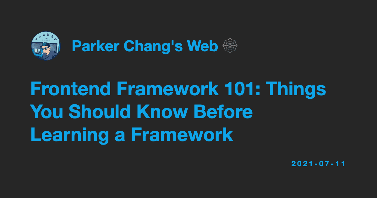 Frontend Framework 101: Things You Should Know Before Learning a Framework